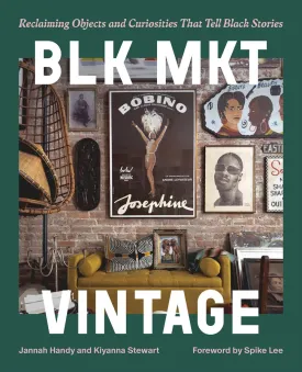 BLK MKT Vintage // Reclaiming Objects & Curiosities That Tell Black Stories