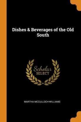 Dishes & Beverages of the Old South