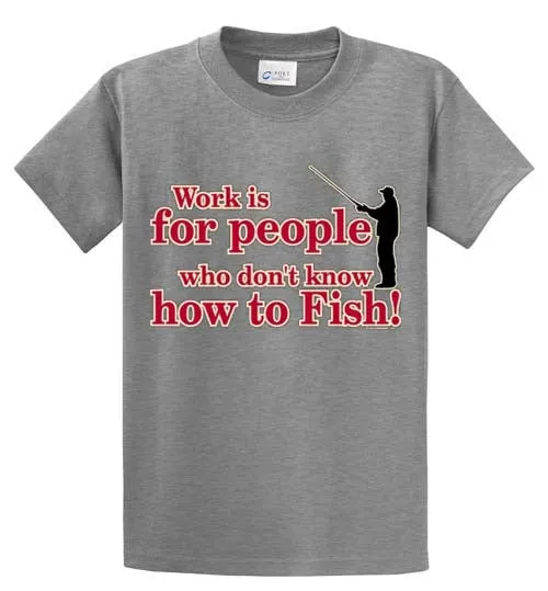 Work Is For People Printed Tee Shirt